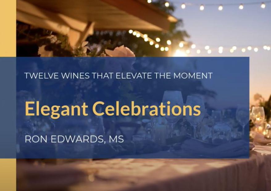 12 Wines for Elegant Celebrations Recommended by Our Master Sommelier
